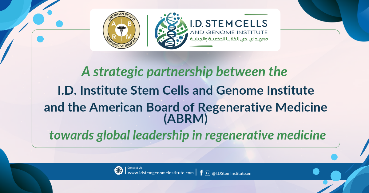 A strategic partnership between the I.D. Institute Stem Cells and Genome Institute and the American Board of Regenerative Medicine (ABRM) towards global leadership in regenerative medicine