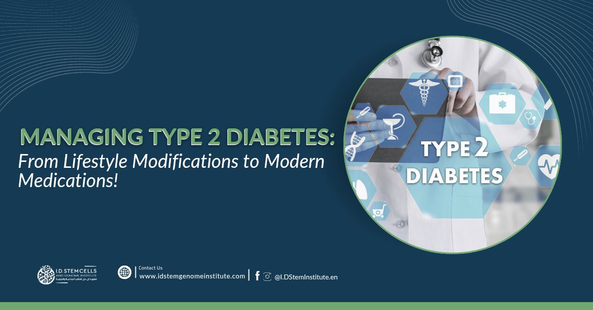 Managing Type 2 Diabetes: From Lifestyle Modifications to Modern Medications