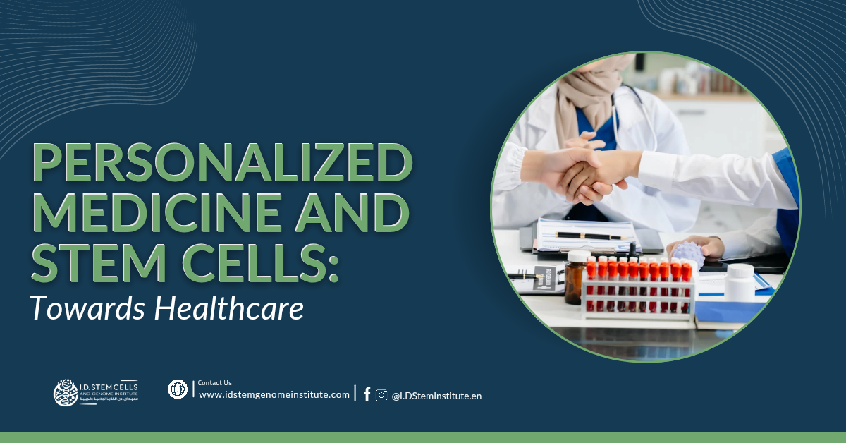 Personalized Medicine and Stem Cells: Towards Healthcare